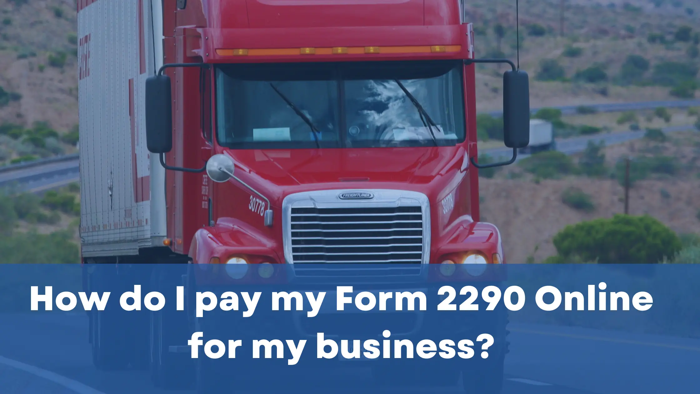 How Do I Pay My Form 2290 Online for my business